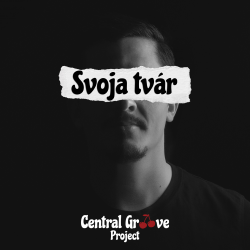 Central Groove Project - Svoja tvár