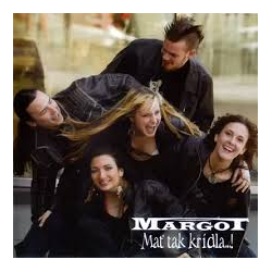 Margot  - Mať tak krídla