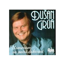 Dušan Grúň  Úsmevom sa patrí poďakovať
