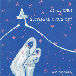 Betlehemci - Slovenské dvojspevy - Tibor Andrašovan