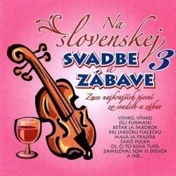 CD - Na slovenskej svadbe a zábave 3