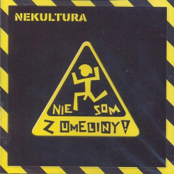 Nekultura  Nie som z umeliny
