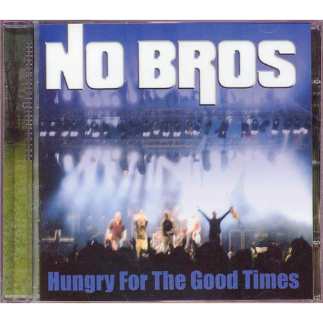 No Bros - Hungry for the good times