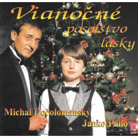 CD - Michal Dočolomanský a Janko Pallo - Vianočné posolstvo lásky