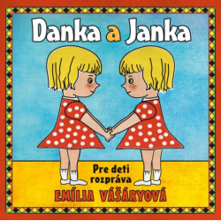 CD - Danka a Janka - rozpráva Emília Vášáryová